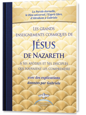 Les vrais enseignements de Jésus, Ses grands enseignements cosmiques