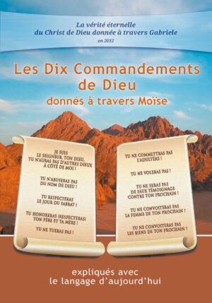 Les Dix Commandements de Dieu expliqués avec le langage d'aujourd'hui