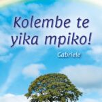 Kolembe te, yika mpiko !