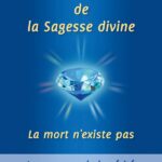 Le Séraphin de la Sagesse divine : La mort n’existe pas